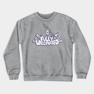 FIully Vaccinated Crewneck Sweatshirt